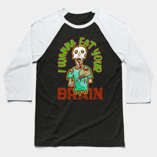 I Wanna Eat Your Brain, Zombie, Retro Design Baseball T-Shirt